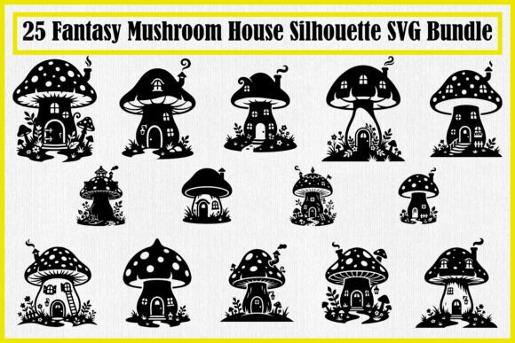 25 Fantasy Mushroom House Silhouette Graphics for Crafts