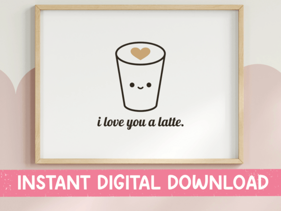I Love You a Latte Coffee Graphics for T-Shirt Designs
