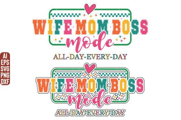 Mom Wife Boss Graphics for T-Shirt Designs