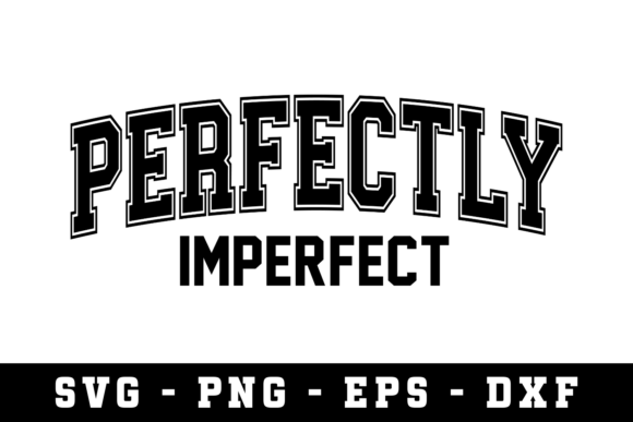 Perfectly Imperfect Svg Cut File