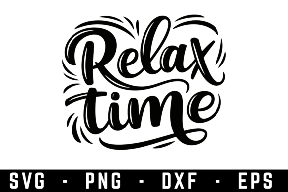 Relax Time Svg Graphics for Crafts