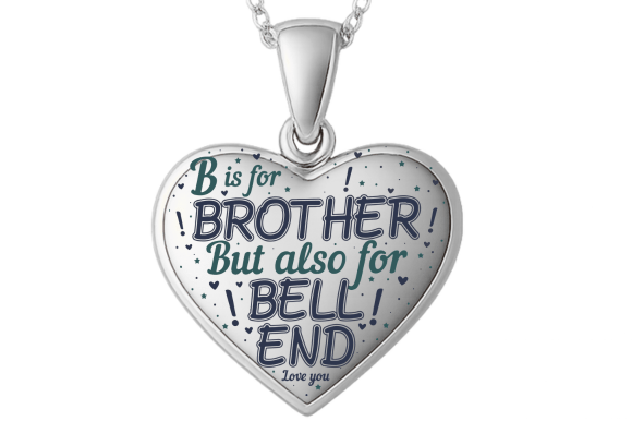 Rude Funny Brother Birthday Heart Graphics